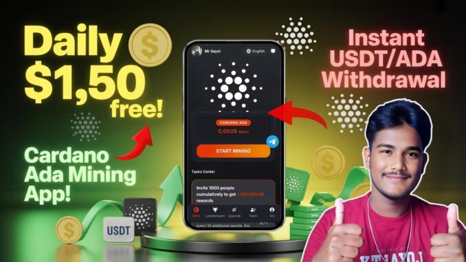 Cardano Ada Crypto Mining | Daily $1.50 Free Earn App | ADA & USDT Withdrawal Deposit Money Earning