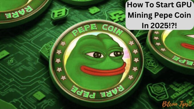 How To Start Mining Pepe Coin Using Windows | 2025 Guide